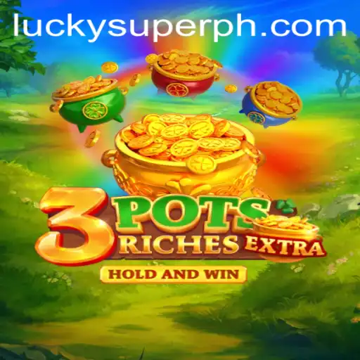 Discover the Excitement of 3potsExtra: A Thrilling New Game