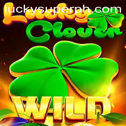 Unveiling the Magic: The World of LuckyClover and SUPERPH