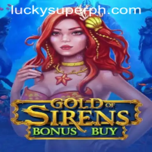 Exploring the Enchanting World of GoldofSirensBonusBuy with a Twist of SUPERPH