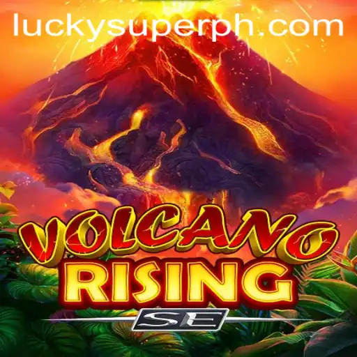 VolcanoRisingSE: The Thrilling Adventure Fueled by Superph